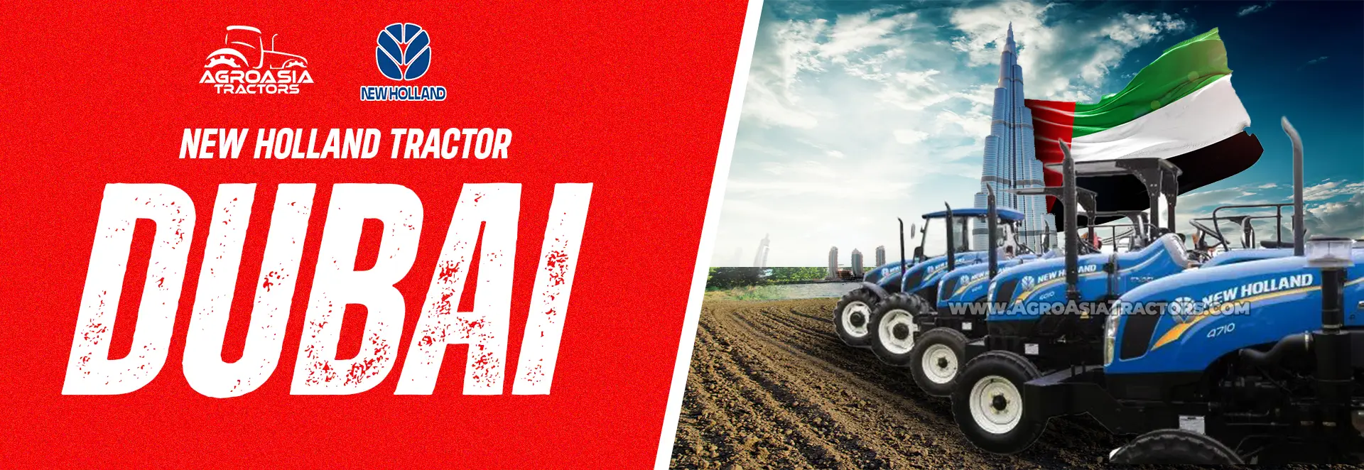 New Holland tractors for sale at AgroAsia International, serving Deira, Al Barsha South, JVC, JVT, Downtown Dubai, Dubai Marina, Palm Jumeirah, Dubai International City, Business Bay, Dubai Silicon Oasis, Dubai Sports City, and Dubai Investment Park.