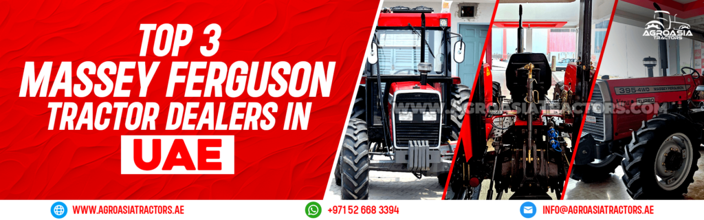 Top 3 Massey Ferguson Tractor Dealers in UAE