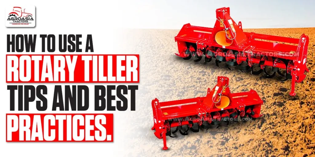 How to Use a Rotary Tiller: Tips and Best Practices
