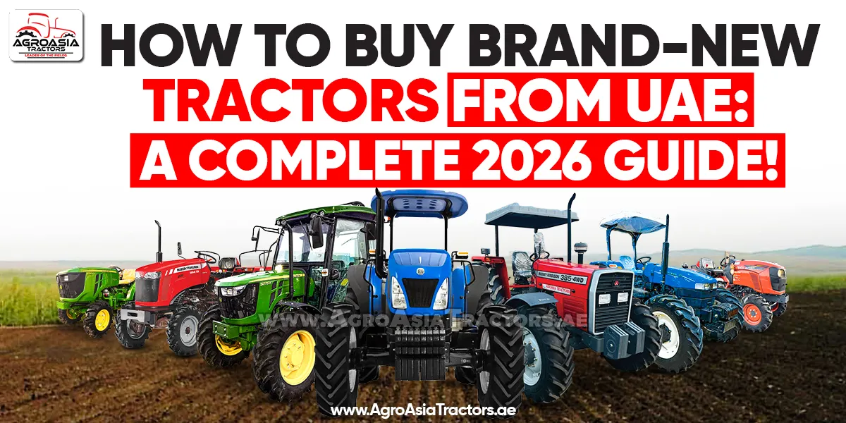 How to buy a new tractor from UAE
