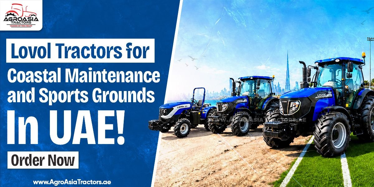 Lovol Tractors for Coastal Maintenance and Sports Grounds in the UAE