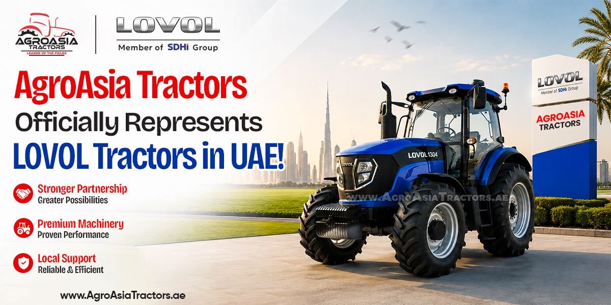 AgroAsia Tractors Officially Represents LOVOL Tractors in UAE